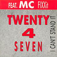 Twenty 4 Seven - I can't stand it (Fixx-It)