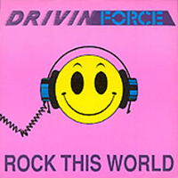 Drivin Force - Rock this world
