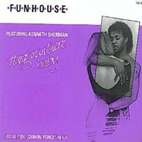 Funhouse - Hang on in there baby